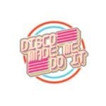 Disco Made Me Do It