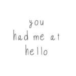 You had me at hello